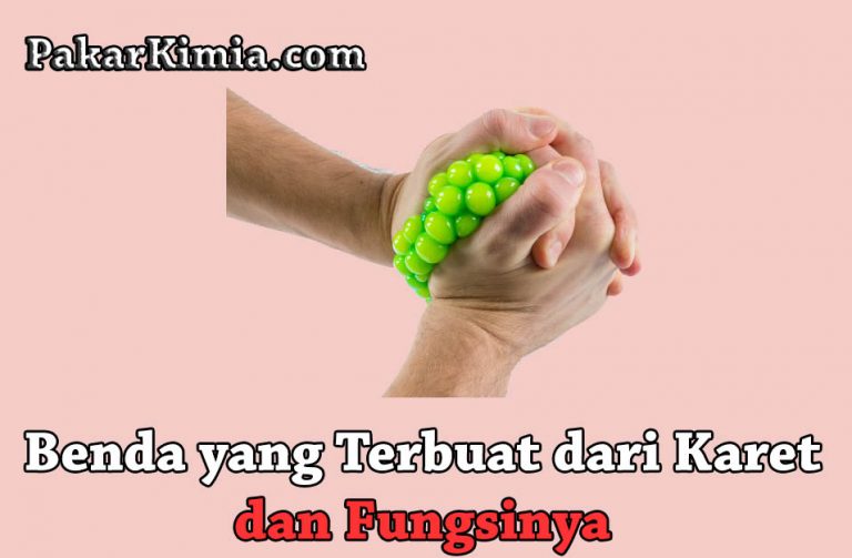   10 Benda  yang  Terbuat  dari  Karet dan Fungsinya Ilmu Kimia